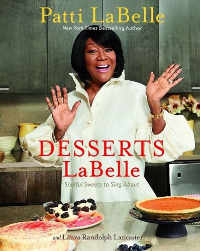 Patti LaBelle - Desserts LaBelle: Soulful Sweets to Sing About