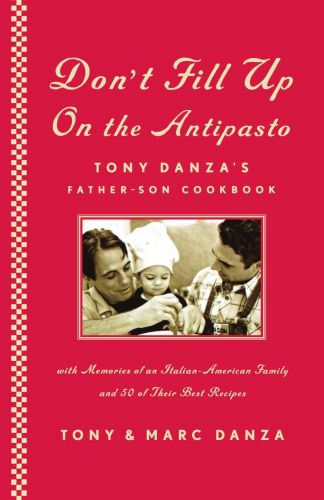 Tony Danza - Don't Fill Up on the Antipasto